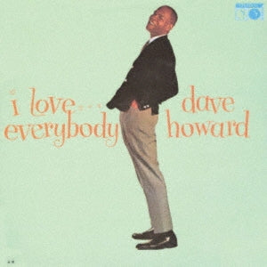 Dave Howard - I Love Everybody - Japan CD