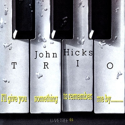John Hicks Trio - I’Ll Give You Something To Remember Me By… - Japan CD Limited Edition