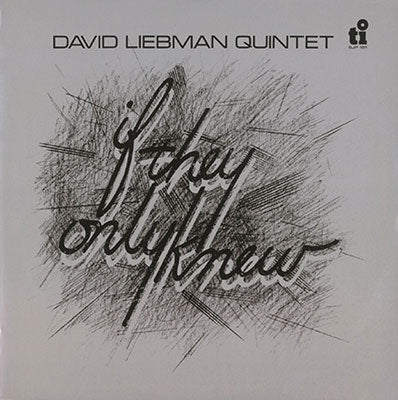 Dave Liebman - If They Only Knew - Japan CD Limited Edition