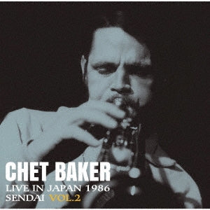 Chet Baker - Live In Japan 1986 Sendai Vol.2 - Japan CD Limited Edition
