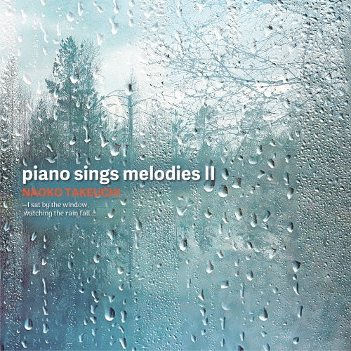 Naoko Takeuchi - piano sings melodies II - Japan CD Digipak