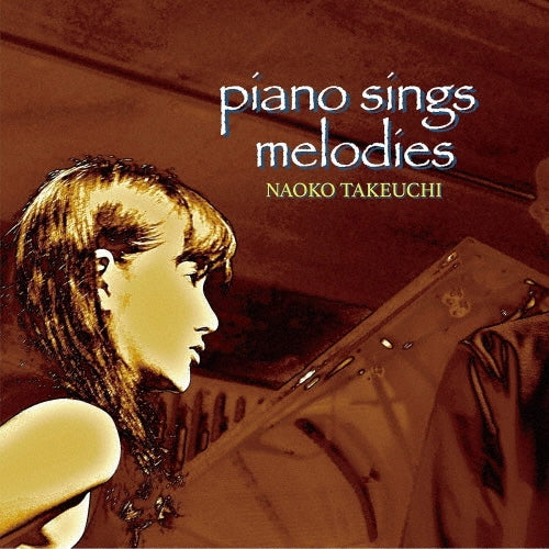 Naoko Takeuchi - piano sings melodies - Japan CD Digipak