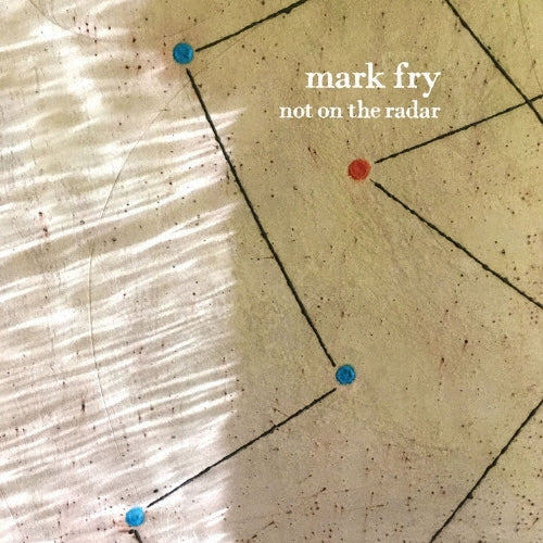 Mark Fry - Not On The Radar - Import CD Limited Edition