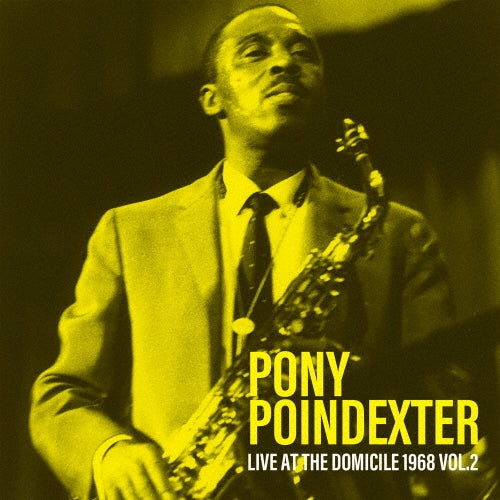 Pony Poindexter - Live At The Domicile 1968 Vol.2 - Japan CD