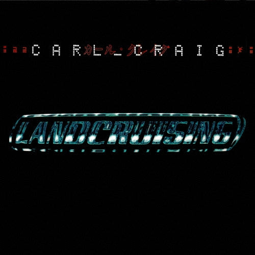 Carl Craig - Land Cruising + Bonus Tracks Expanded CD Edition - Import CD