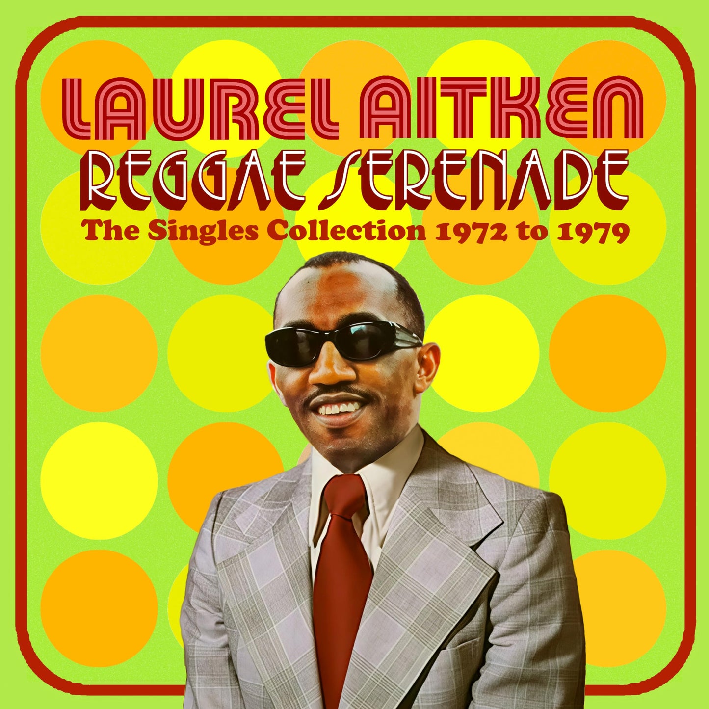 Laurel Aitken - Reggae Serenade: The Seventies Singles Collection - Import CD