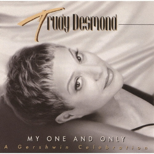 Trudy Desmond - My One and Only - A Gershwin Celebration - Japan CD Limited Edition