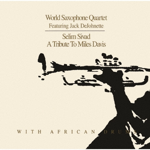 The World Saxophone Quartet - Selim Shivad - Tribute to Miles Davis with African Drums - Japan CD Limited Edition