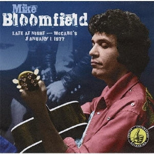 Mike Bloomfield - Late at Night: McCabe's 1977.1.1 - Japan CD Limited Edition