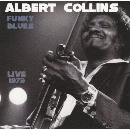 Albert Collins - Funky Blues Live 1973 - Japan CD Limited Edition