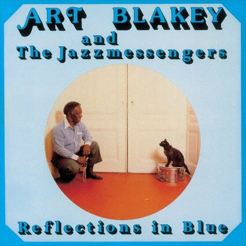 Art Blakey & The Jazz Messengers - Reflections in Blue - Japan CD Limited Edition