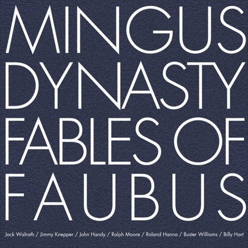 Mingus Dynasty - Fables Of Faubus - Japan CD Limited Edition