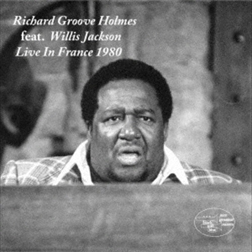 Richard "Groove" Holmes、Willis Jackson - Live in France 1980 - Japan CD Limited Edition