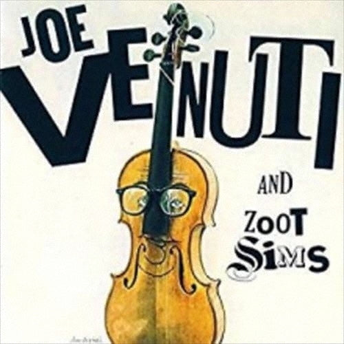 Joe Venuti、Zoot Sims - Joe Venuti and Zoot Sims - Japan CD Limited Edition