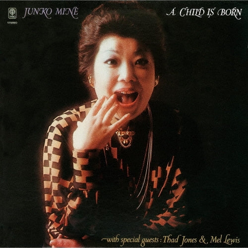 Junko Mine With Thad Jones & Mel Lewis - A Child Is Born - Japan CD Limited Edition