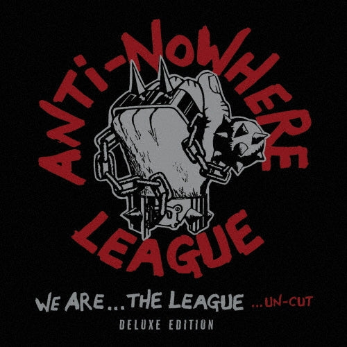 Anti-Nowhere League - We Are...The League...Uncut Deluxe Edition - Import CD