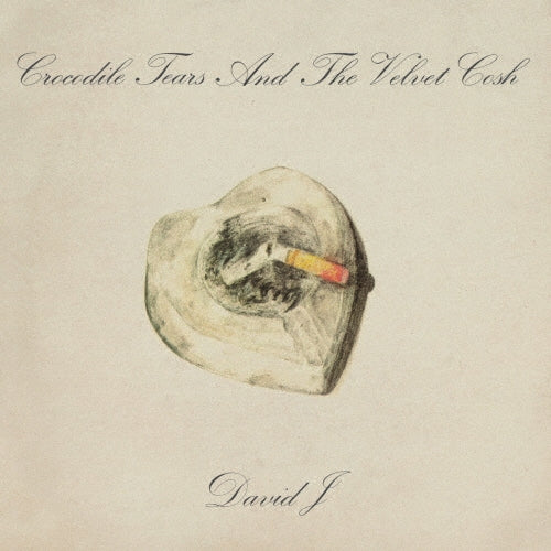 David J - Crocodile Tears and the Velvet Cosh - Import CD