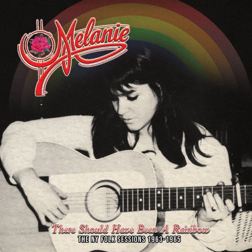 Melanie - There Shud Have Been a Rainbow - The New York Folk Sessions 1963-1965 - Import CD