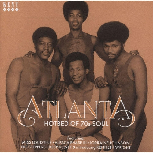 Miss Louistine 、 Alpaca Phase Iii 、 Deep Velvet 、 Kenneth Wright 、 Joe Hinton 、 The Steppers 、 Dorothy Norwood - Atlanta - Hot Bed of 70s Soul - Import CD