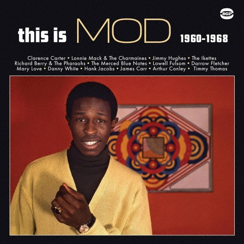 Clarence Carter 、 Lonnie Mack & The Charmaines 、 Jimmy Hughes 、 The Ikettes 、 Richard Berry & The Pharaohs 、 The Merced Blue Notes 、 Lowell Fulsom - This is Mod. - Import Vinyl LP Record