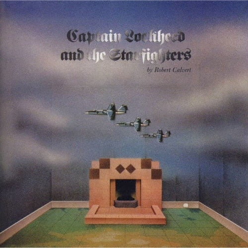 Robert Calvert - Captain Lockheed and the Starfighters - Import CD