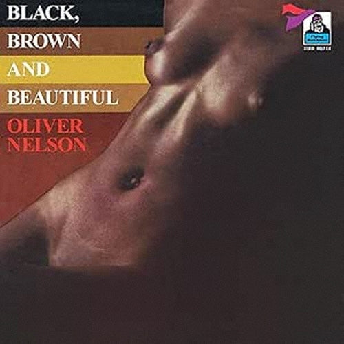 Oliver Nelson - Black. Brown and Beautiful - Import 180g Vinyl LP Record