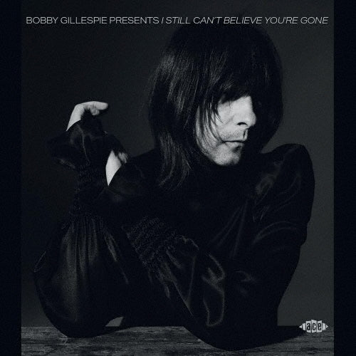 Various Artists - Bobby Gillespie Presents: I Still Can't Believe You're Gone - Import CD