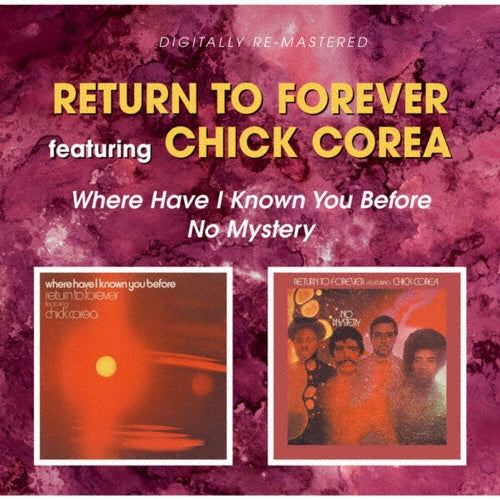 Chick Corea - Where Have I Known You Before/No Mystery - Import 2 CD
