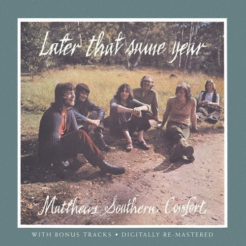 Matthews Southern Comfort - Later That Same Year + Bonus Tracks - Import CD