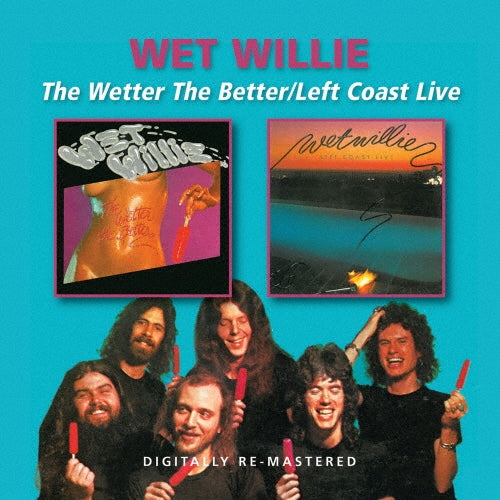 Wet Willie - The Wetter, the Better / Left Coast Live - Import 2 CD
