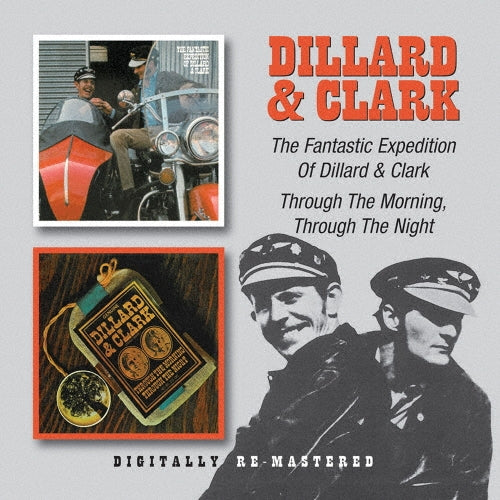 Dillard & Clark - The Fantastic Expedition of Dillard & Clark / Through the Morning, Through the Night - Import CD