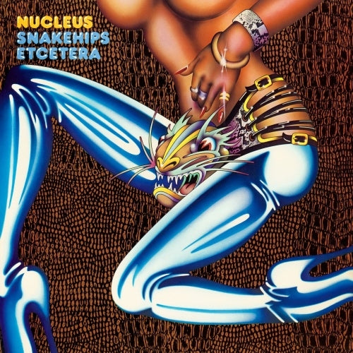 Nucleus - Snake Hips, Etc. - Import Vinyl LP Recurd
