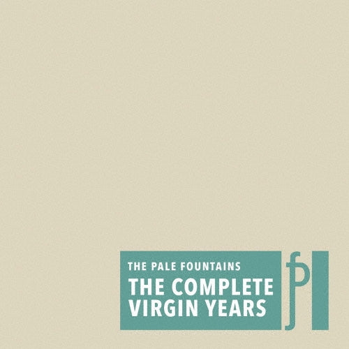The Pale Fountains - The Complete Virgin Years - Import 4 CD Box Set