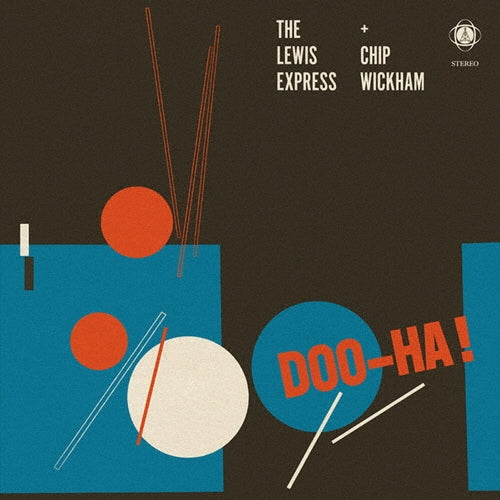 The Lewis Express 、 Chip Wickham - Do-ha! - Import CD