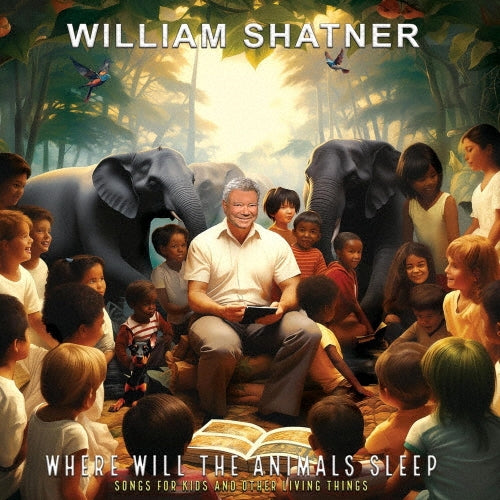 William Shatner - Where Will The Animals Sleep? Songs For Kids And Other Living Things - Import CD