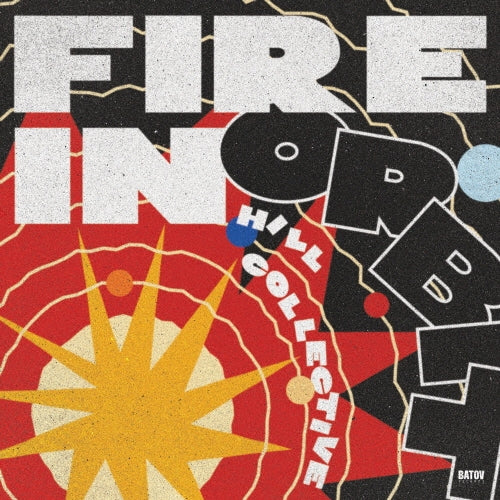 Hill Collective - Fire In Orbit - Import Vinyl LP Record