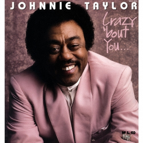 Johnnie Taylor - Crazy Bout You - Japan CD