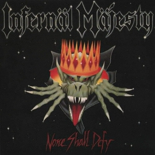 Infernal Majesty - None Shall Defy - Import CD