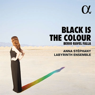 Anna Stephany & Labyrinth Ensemble - Black Is The Colour-berio, Ravel & Falla - Import CD