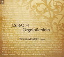Moritake Yasuko - J.S. Bach: Orgelbuchlein BWV 599-644 - Import CD
