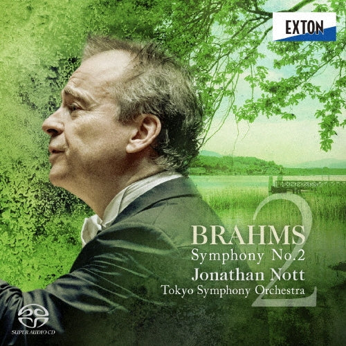 Jonathan Nott & Tokyo Symphony Orchestra、Tokyo Symphony Orchestra - Brahms :Symphony No.2 : Jonathan Nott / Tokyo Symphony Orchestra - Japan SACD Hybrid