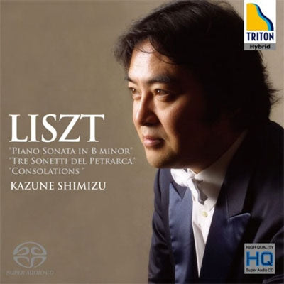 Kazune Shimizu - Liszt: Piano Sonata, Les Consolations, Sonetto del Petrarca - Japan SACD Hybrid