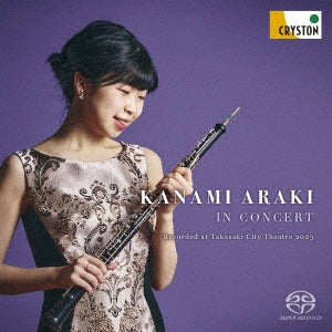 Kanami Araki  - Kanami Araki in Concert Recorded at Takasaki City Theatre 2023 - Japan SACD Hybrid