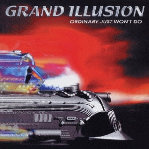 Grand Illusion - Ordinary Just Won`t Do - Japan CD Bonus Track