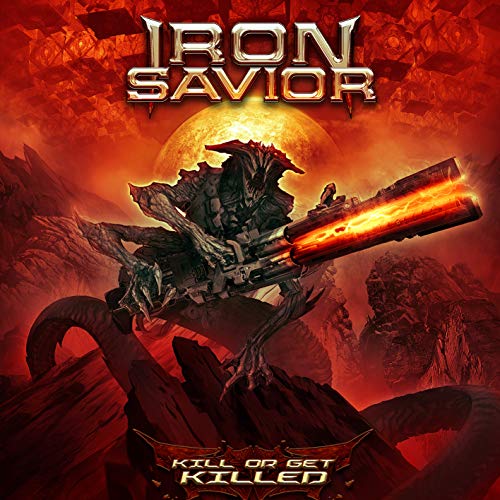 Iron Savior - Kill Or Get Killed  - Japan Regular Edition