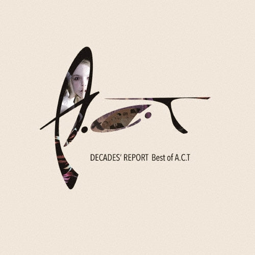 A.C.T - Decades` Report -best of A.c.t- - Japan 2 SHM-CD