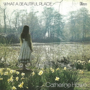 Catherine Howe - What a Beautiful Place - Japan Mini LP SHM-CD