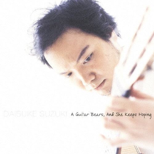 Daisuke Suzuki - A Guitar Bears. and She Keeps Hoping - Japan CD
