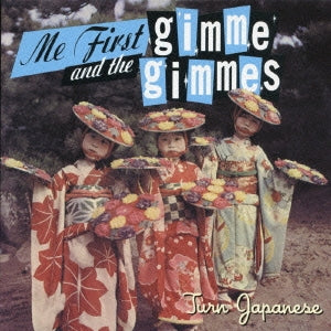 Me First and the Gimme Gimmes - Turn Japanese - Japan CD