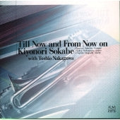 Kiyonori Sokabe - Until today and tomorrow - Japan CD